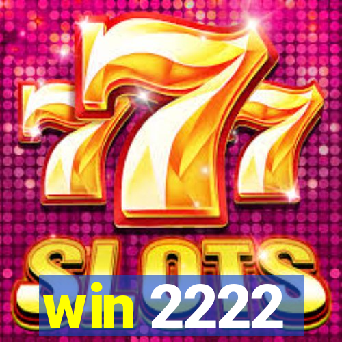 win 2222